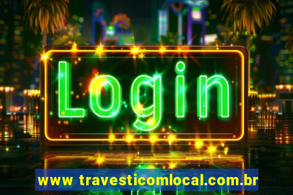 www travesticomlocal.com.br